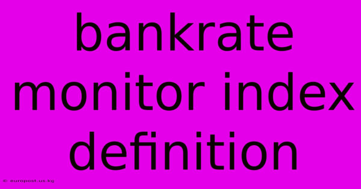 Bankrate Monitor Index Definition