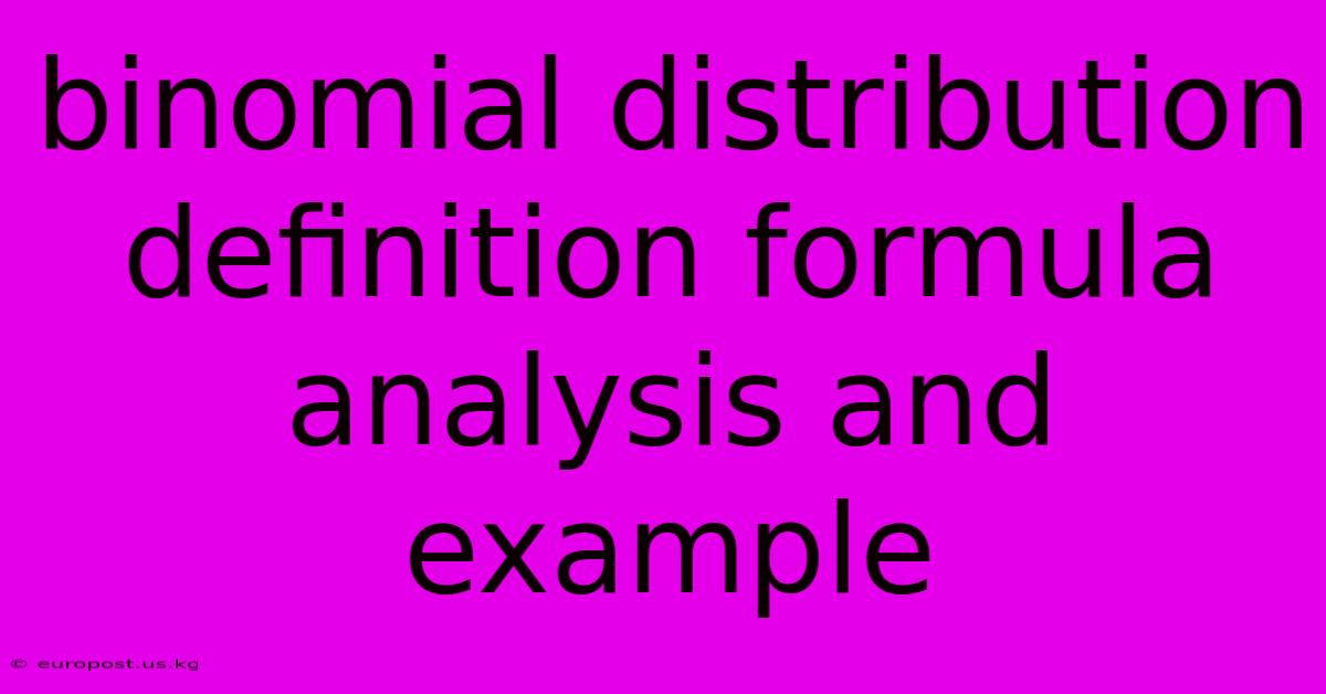 Binomial Distribution Definition Formula Analysis And Example