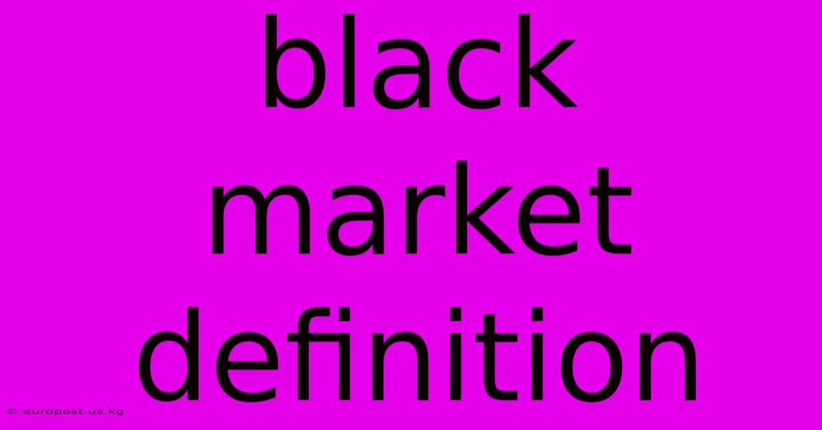 Black Market Definition