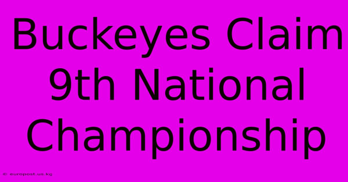 Buckeyes Claim 9th National Championship