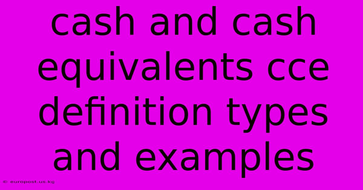 Cash And Cash Equivalents Cce Definition Types And Examples