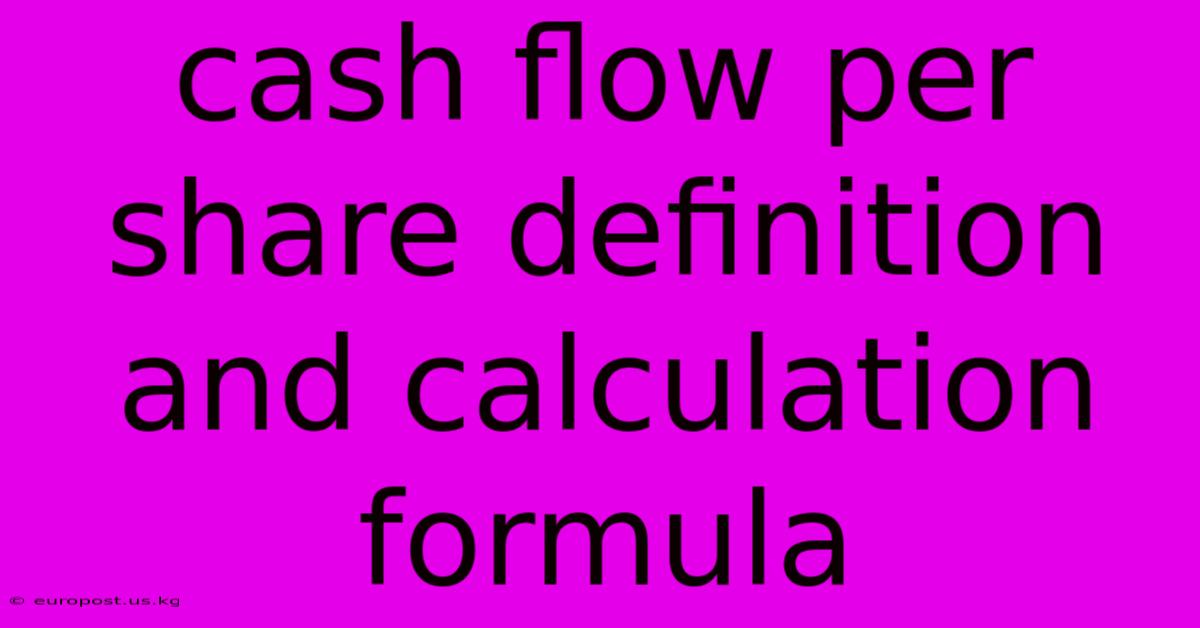 Cash Flow Per Share Definition And Calculation Formula