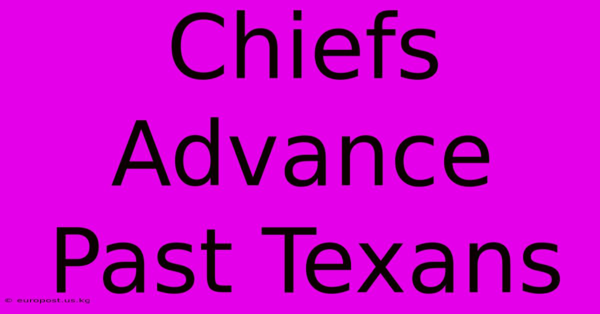 Chiefs Advance Past Texans