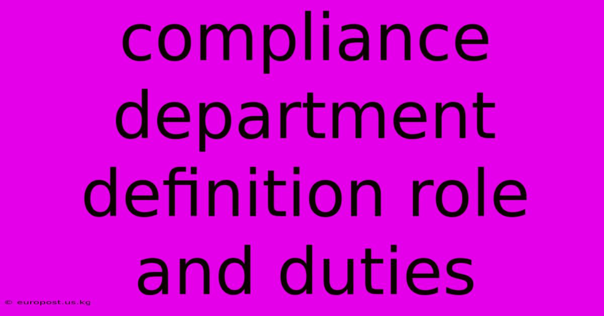 Compliance Department Definition Role And Duties