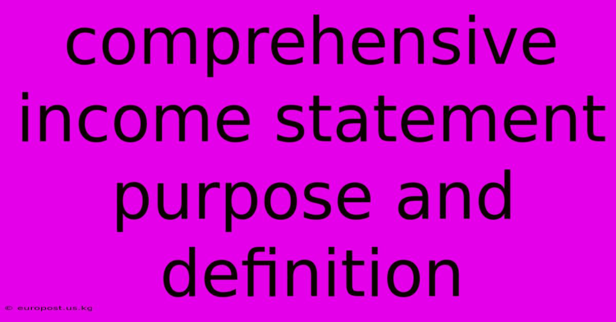 Comprehensive Income Statement Purpose And Definition