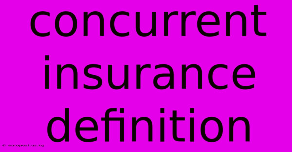 Concurrent Insurance Definition