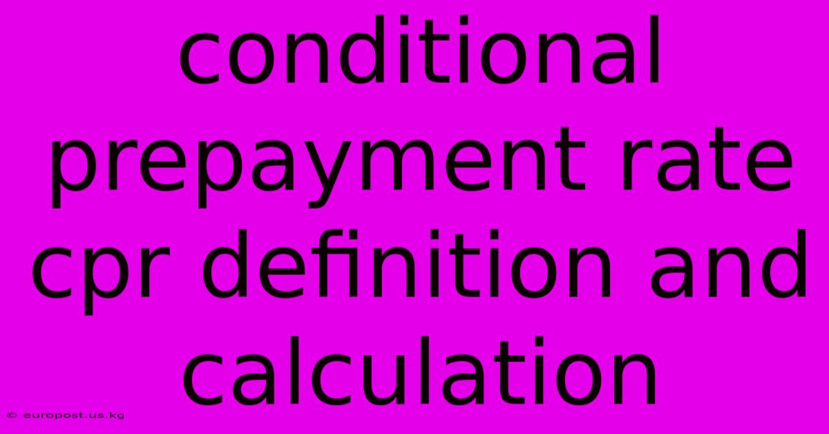 Conditional Prepayment Rate Cpr Definition And Calculation