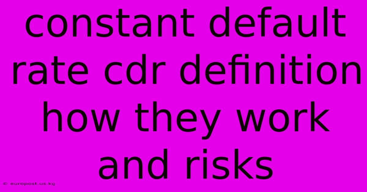 Constant Default Rate Cdr Definition How They Work And Risks