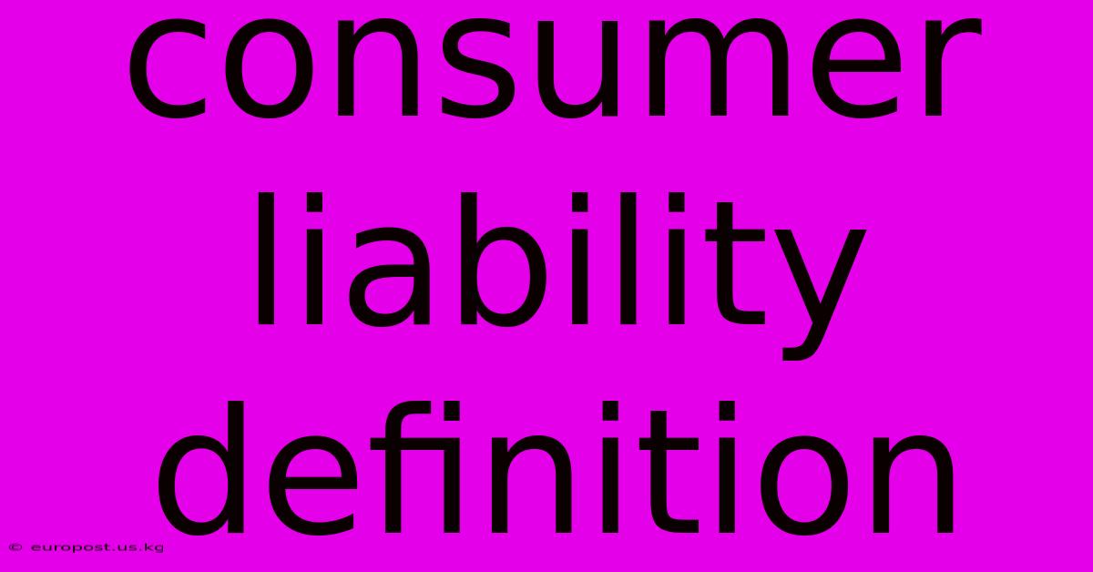 Consumer Liability Definition