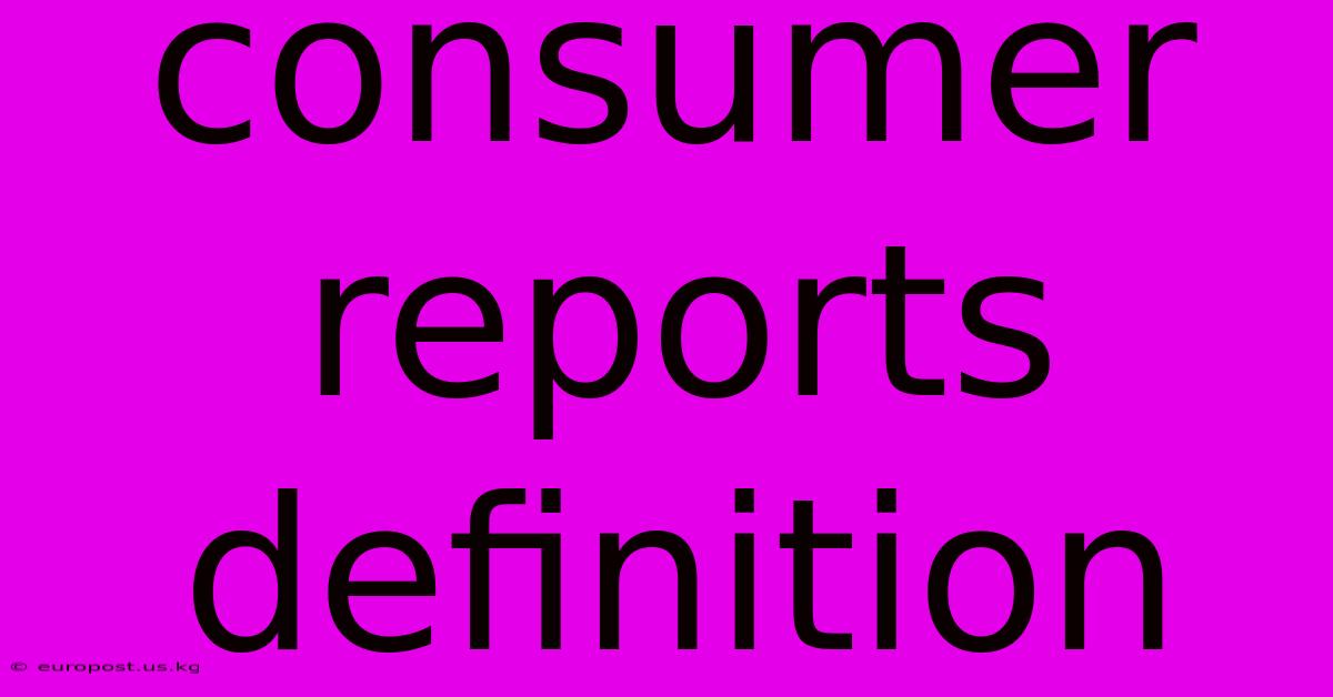 Consumer Reports Definition