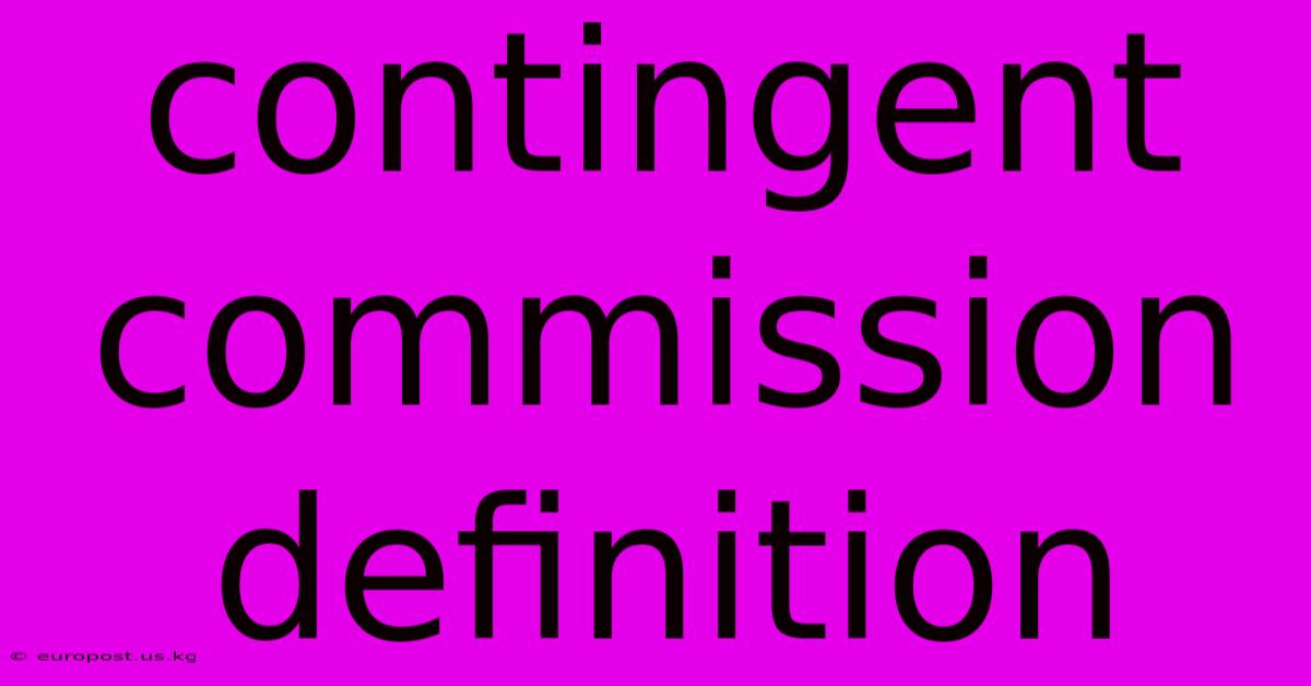 Contingent Commission Definition