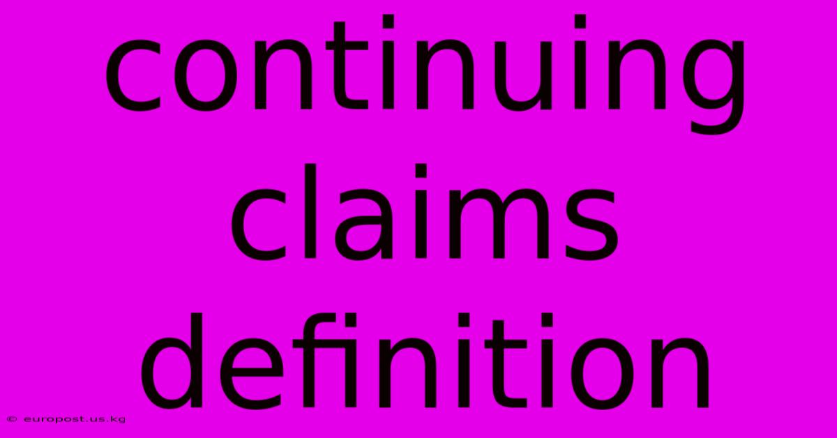 Continuing Claims Definition