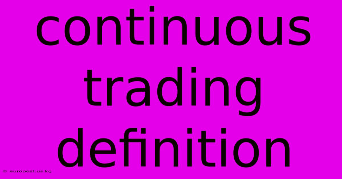 Continuous Trading Definition