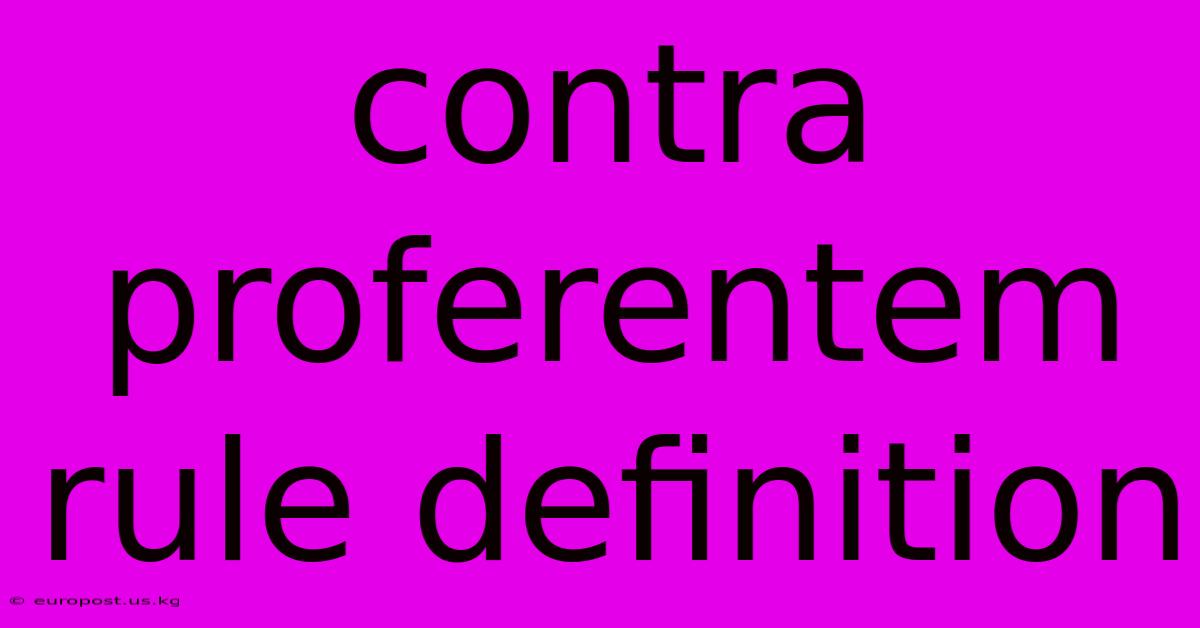 Contra Proferentem Rule Definition