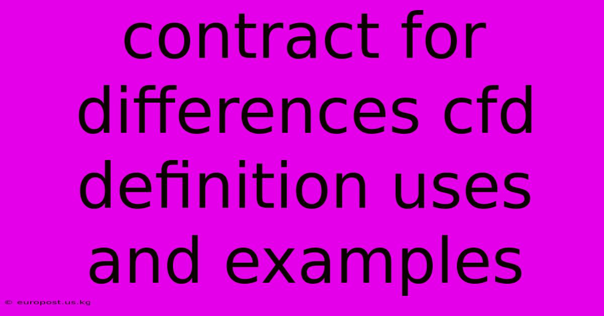 Contract For Differences Cfd Definition Uses And Examples