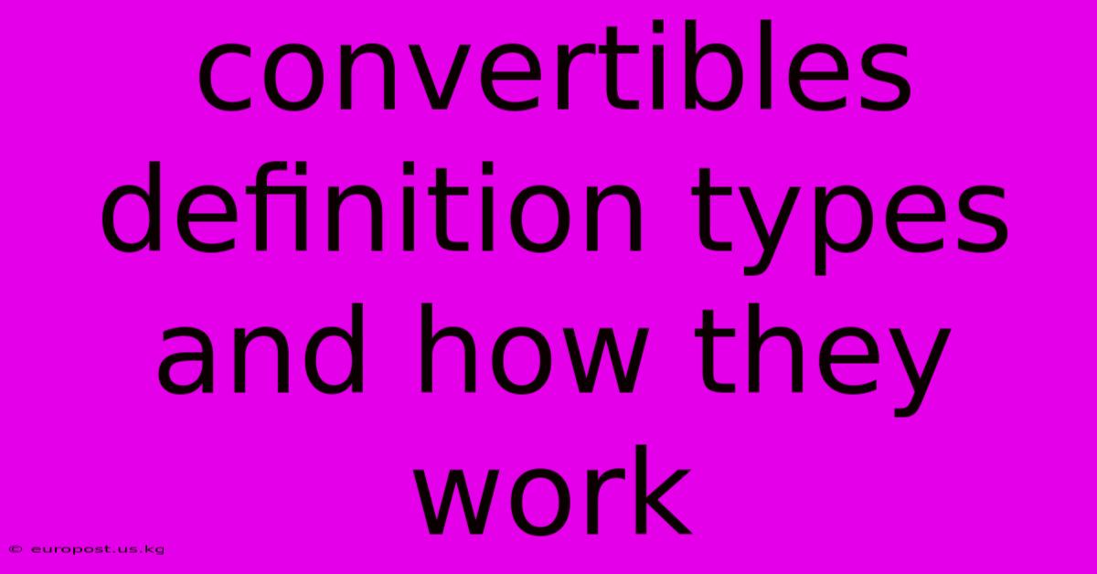 Convertibles Definition Types And How They Work