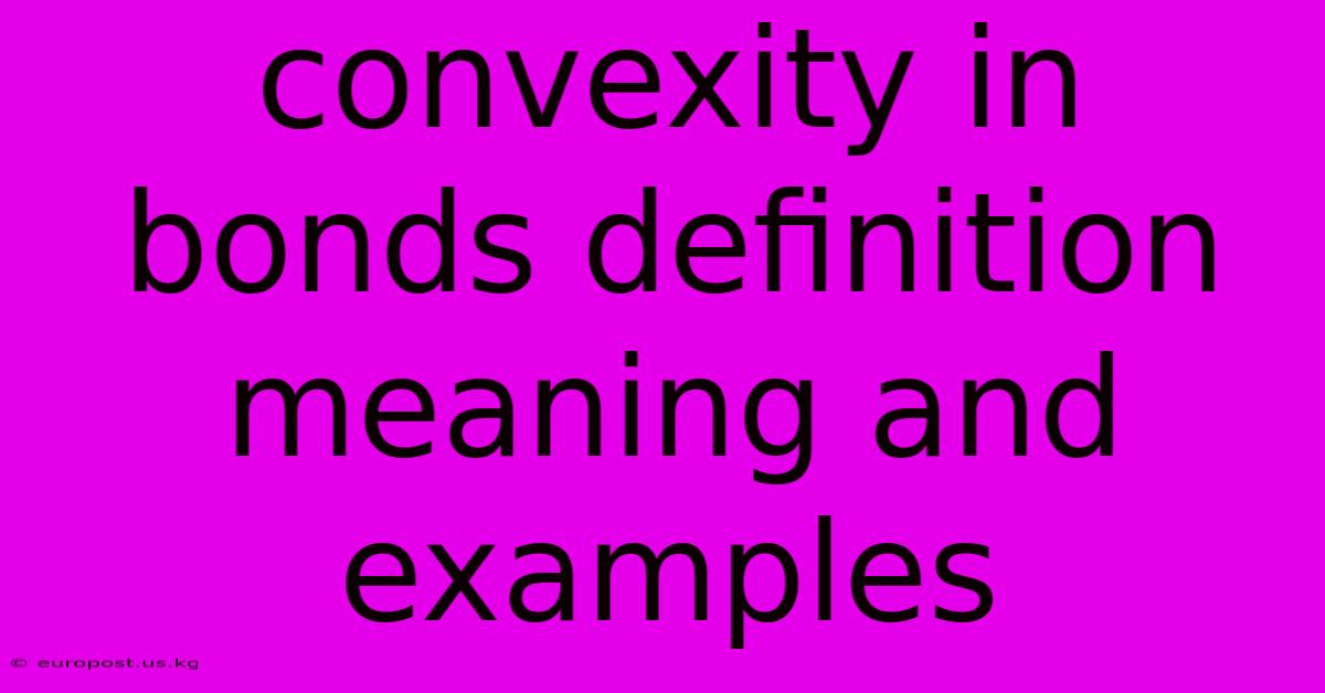 Convexity In Bonds Definition Meaning And Examples