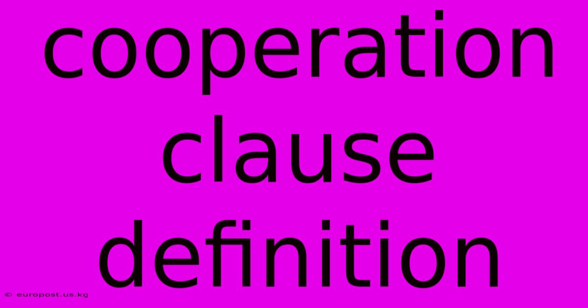 Cooperation Clause Definition