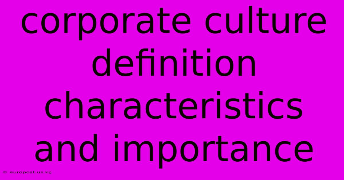 Corporate Culture Definition Characteristics And Importance