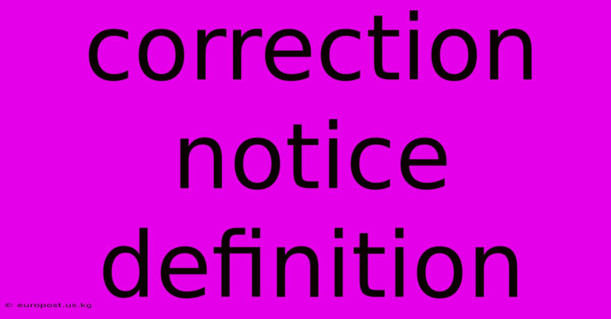 Correction Notice Definition