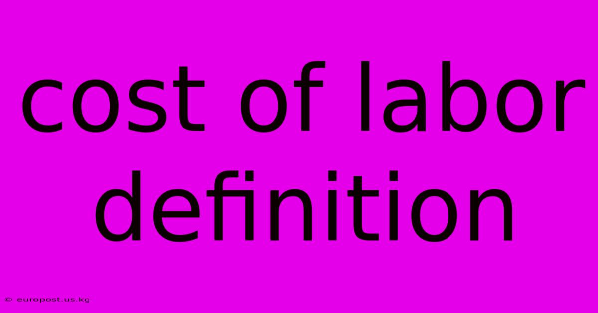 Cost Of Labor Definition