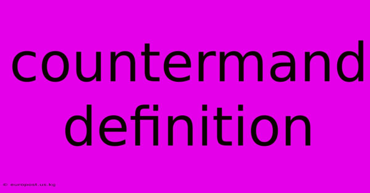 Countermand Definition