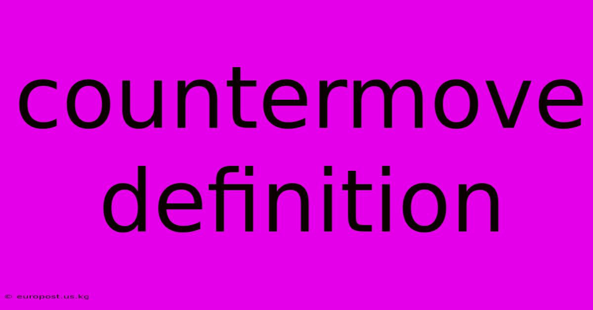 Countermove Definition