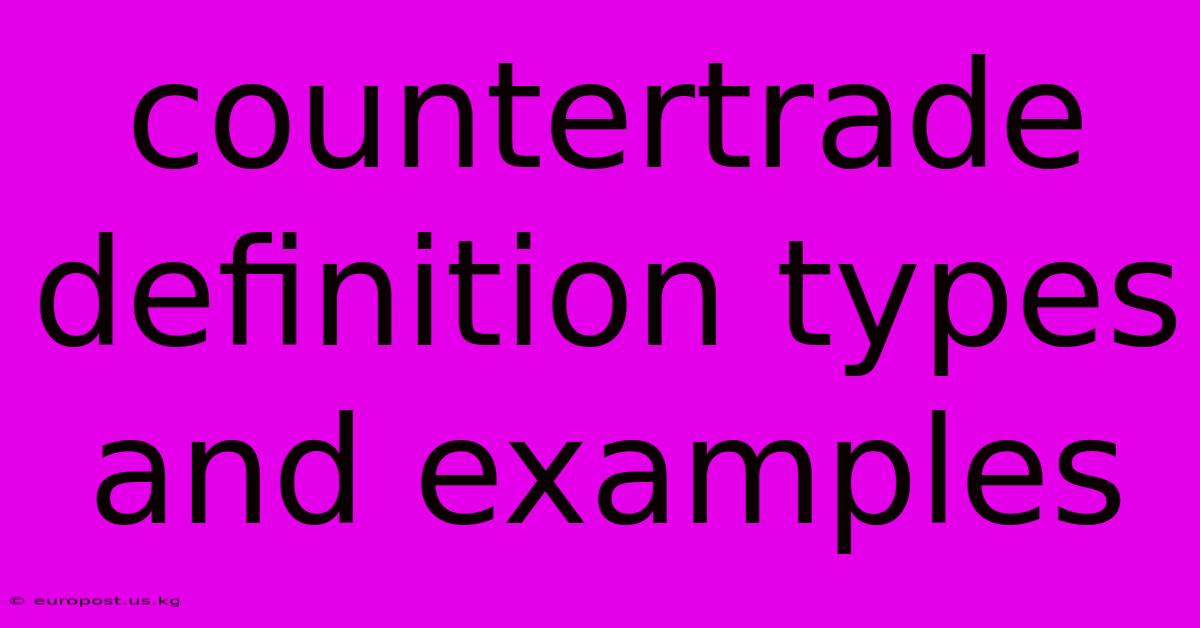 Countertrade Definition Types And Examples