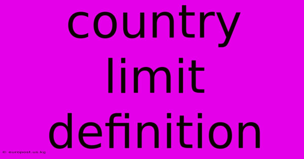 Country Limit Definition