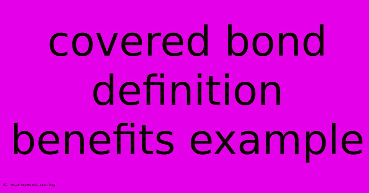 Covered Bond Definition Benefits Example