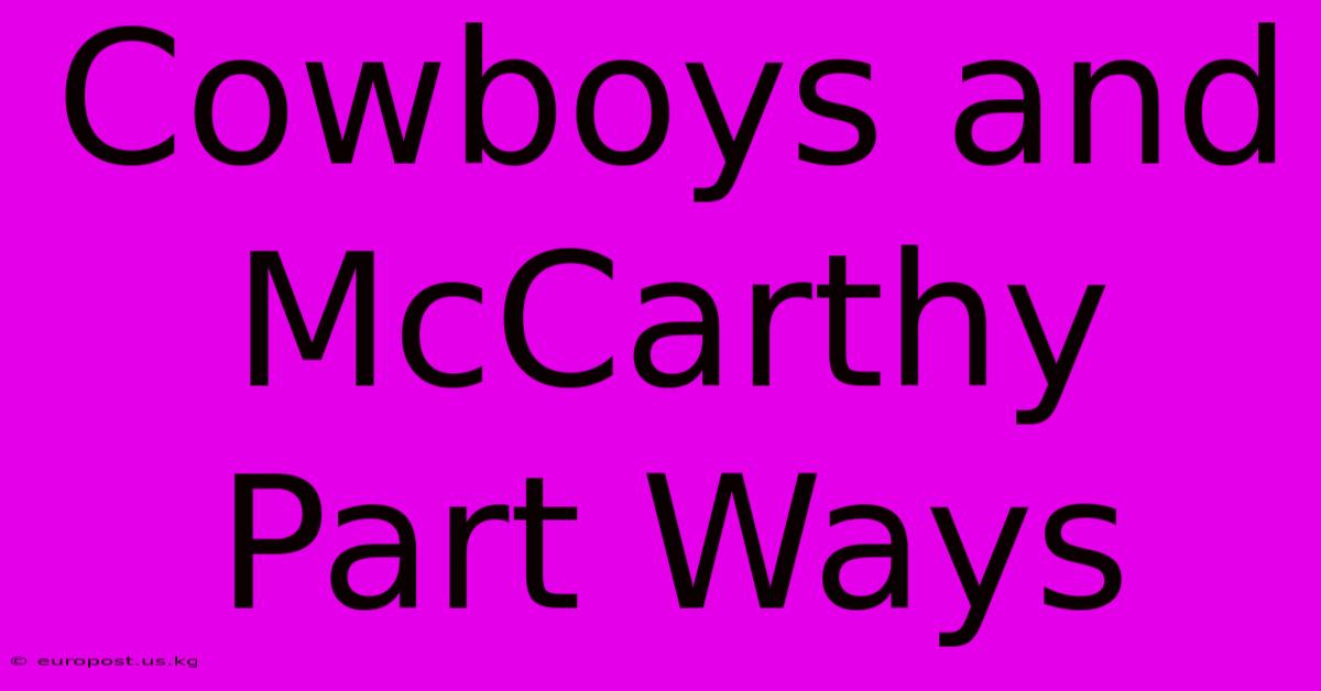 Cowboys And McCarthy Part Ways