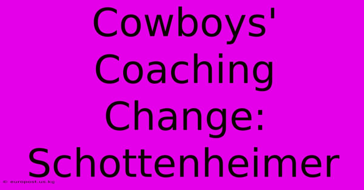 Cowboys' Coaching Change: Schottenheimer