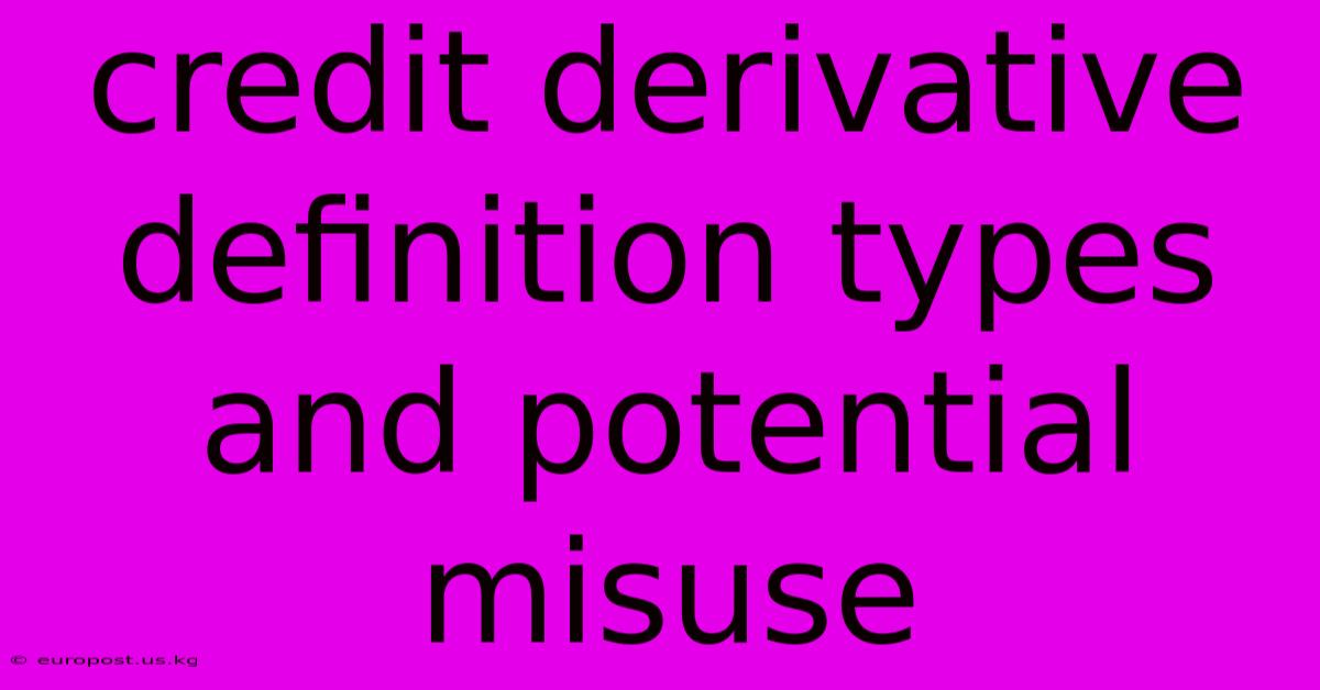 Credit Derivative Definition Types And Potential Misuse