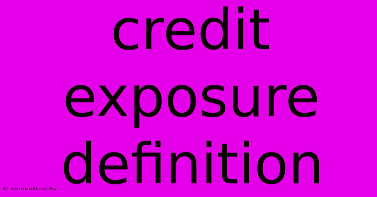 Credit Exposure Definition