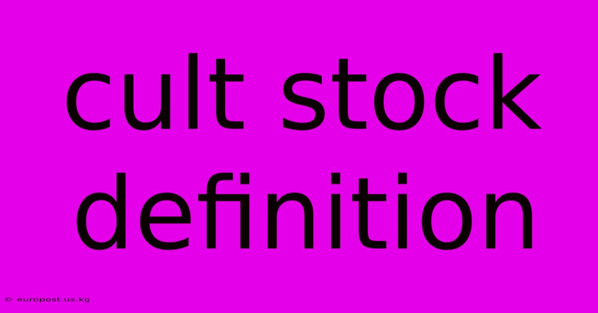 Cult Stock Definition