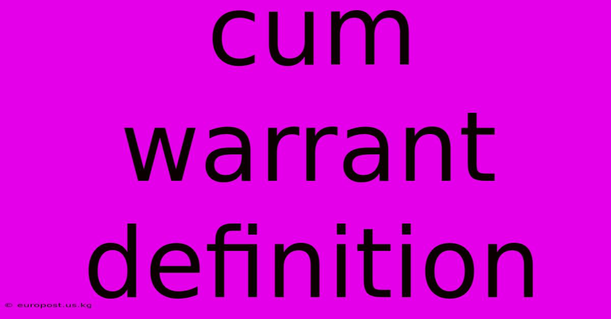 Cum Warrant Definition