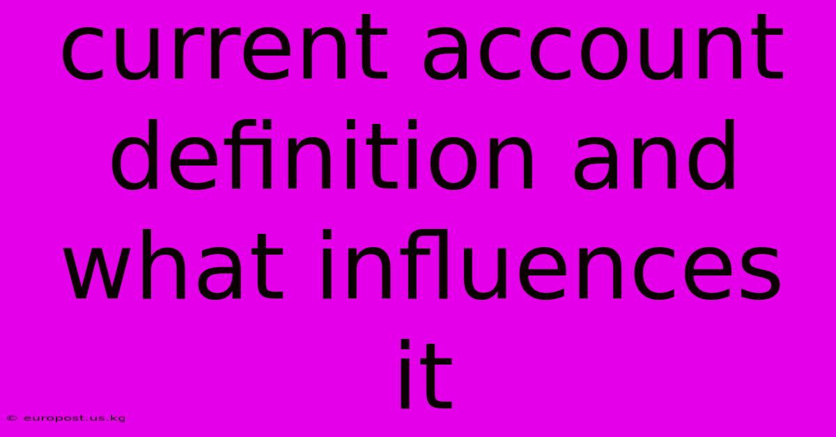 Current Account Definition And What Influences It