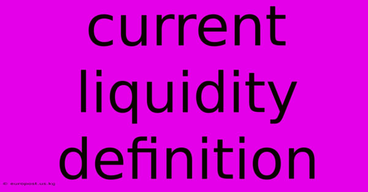 Current Liquidity Definition