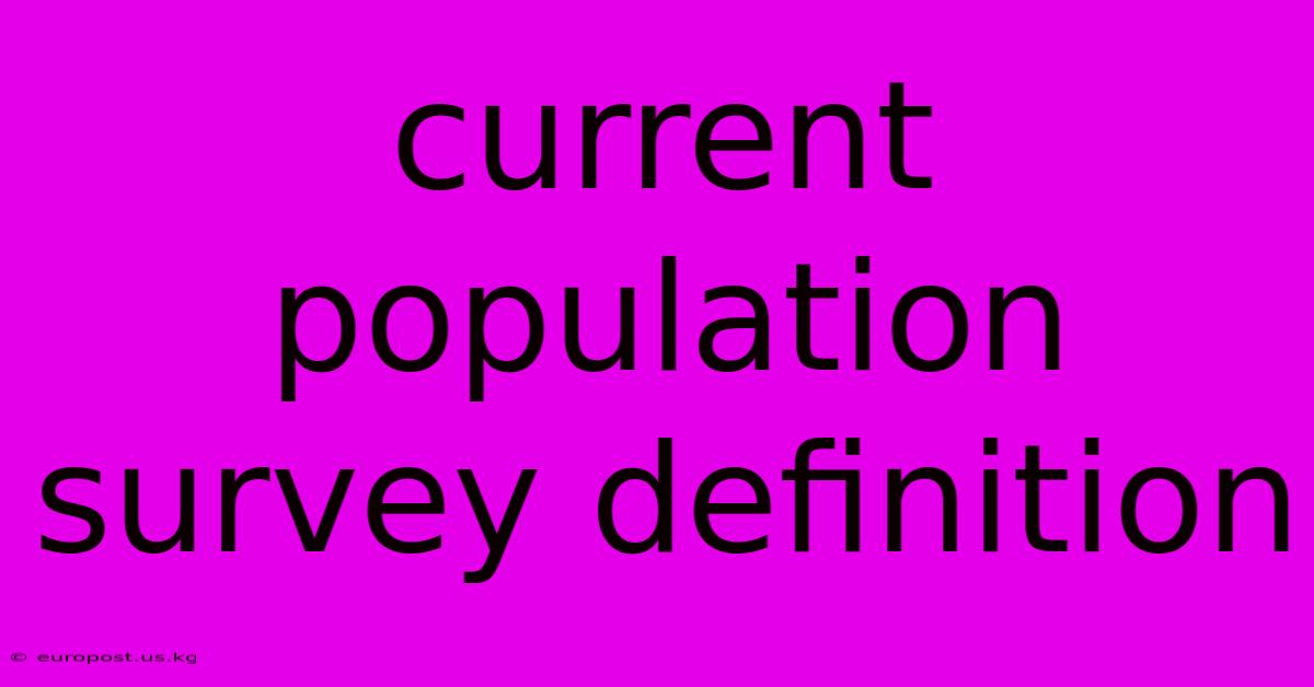 Current Population Survey Definition