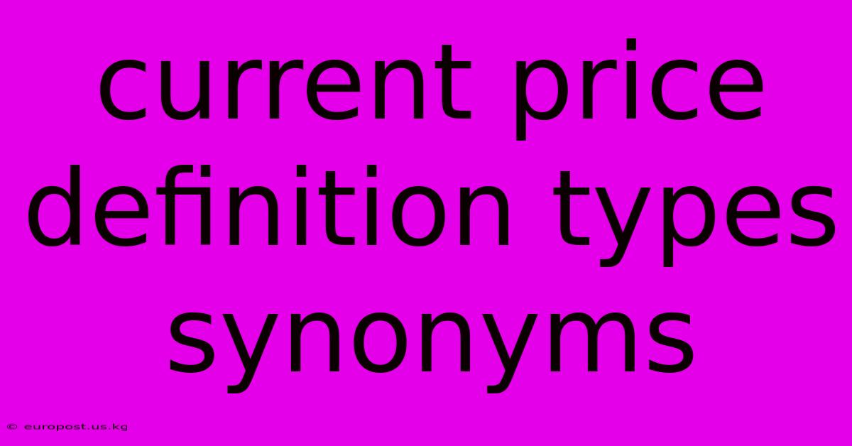 Current Price Definition Types Synonyms