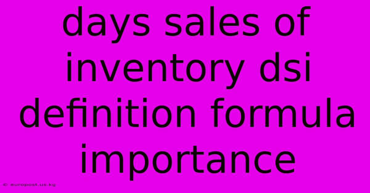 Days Sales Of Inventory Dsi Definition Formula Importance