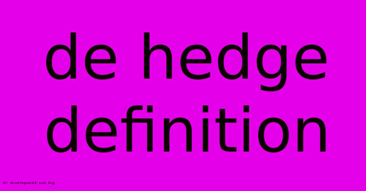 De Hedge Definition