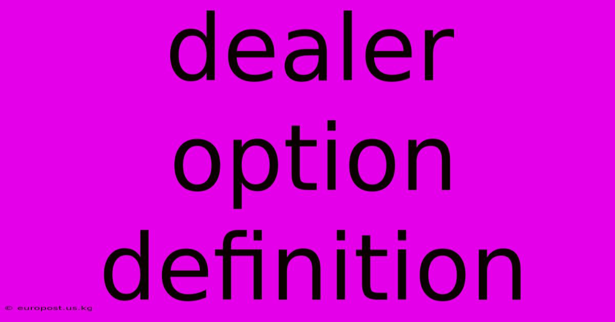 Dealer Option Definition