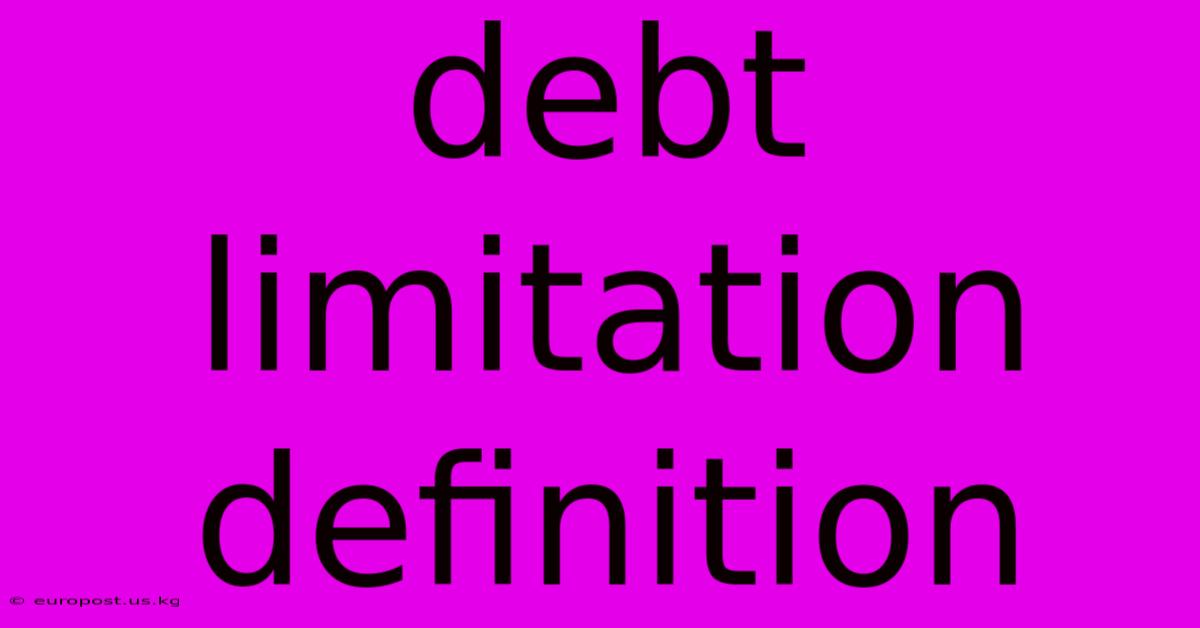 Debt Limitation Definition