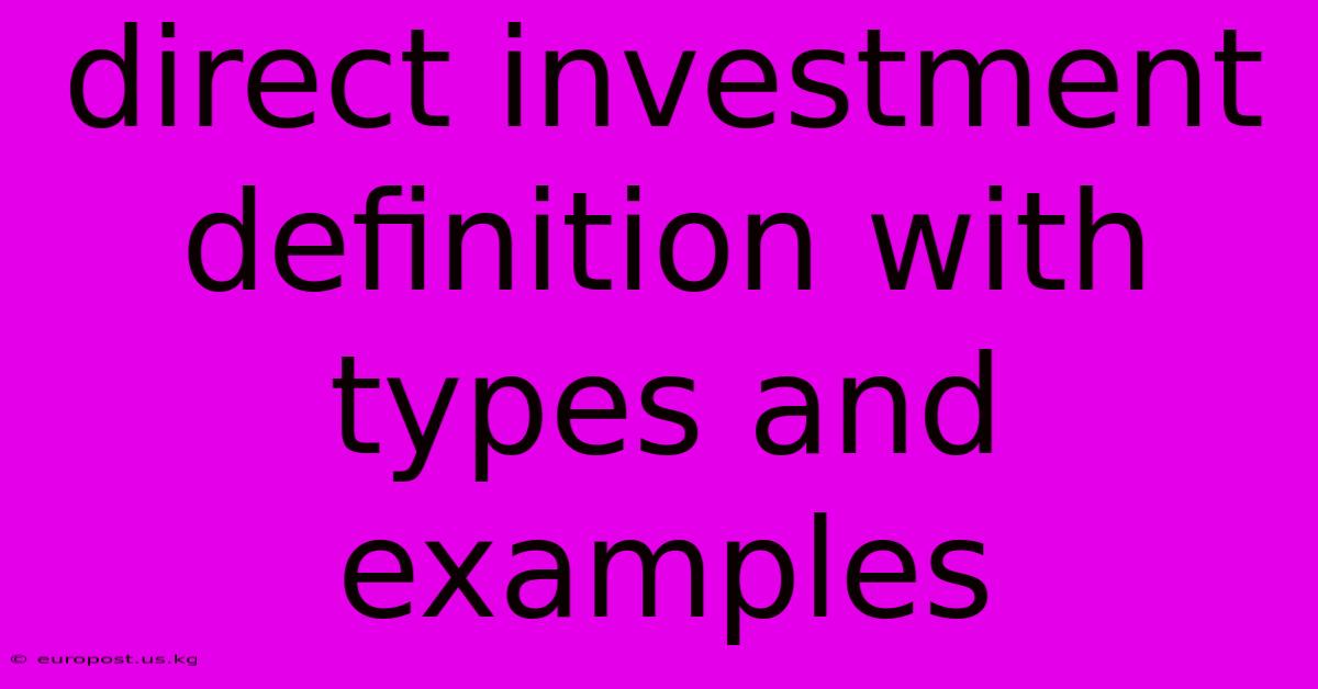 Direct Investment Definition With Types And Examples