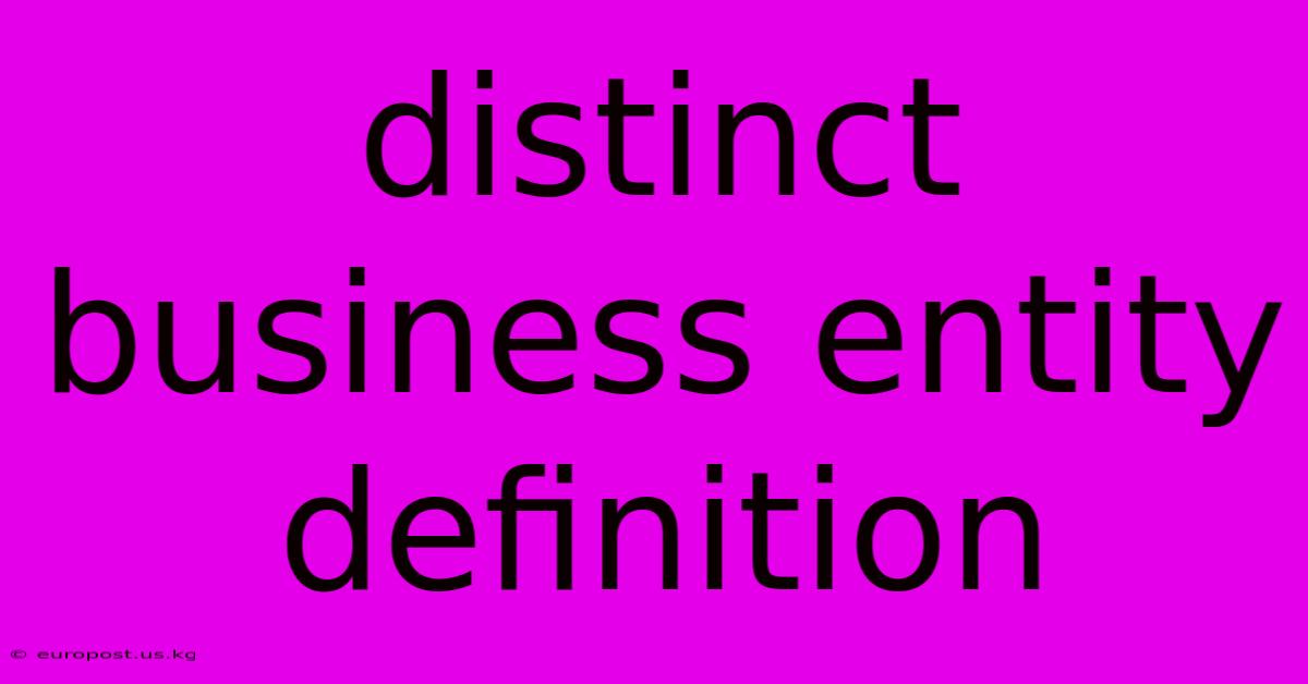 Distinct Business Entity Definition