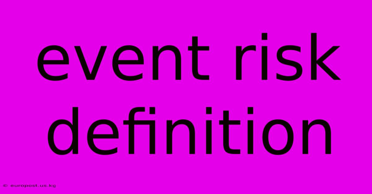 Event Risk Definition