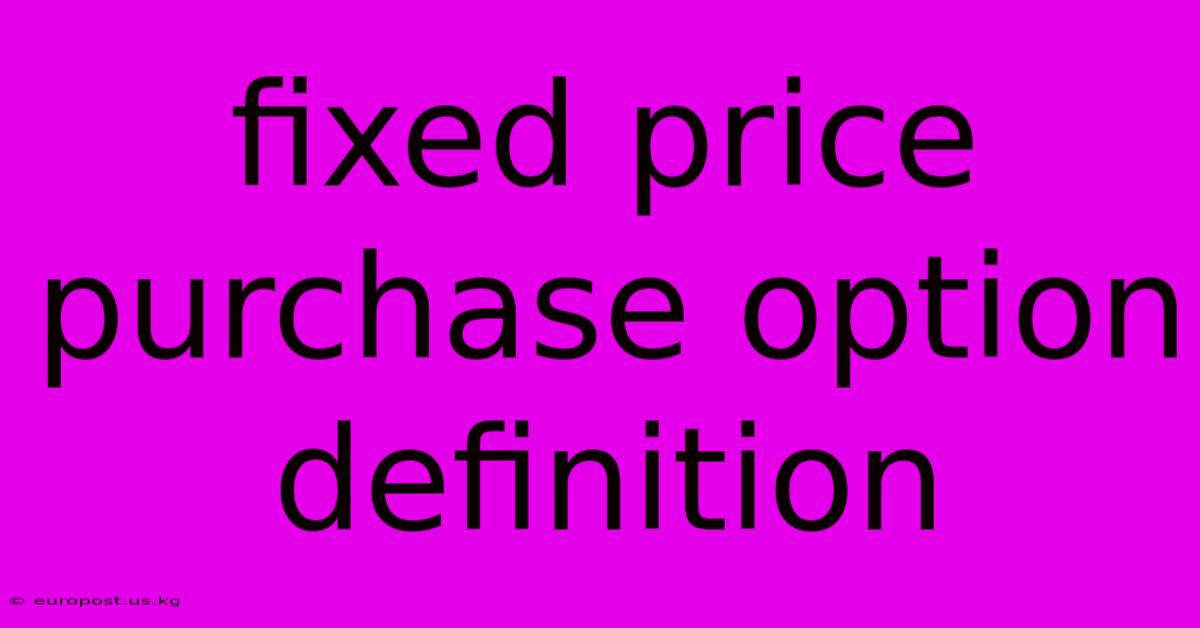 Fixed Price Purchase Option Definition