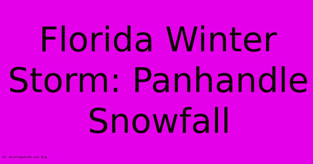 Florida Winter Storm: Panhandle Snowfall