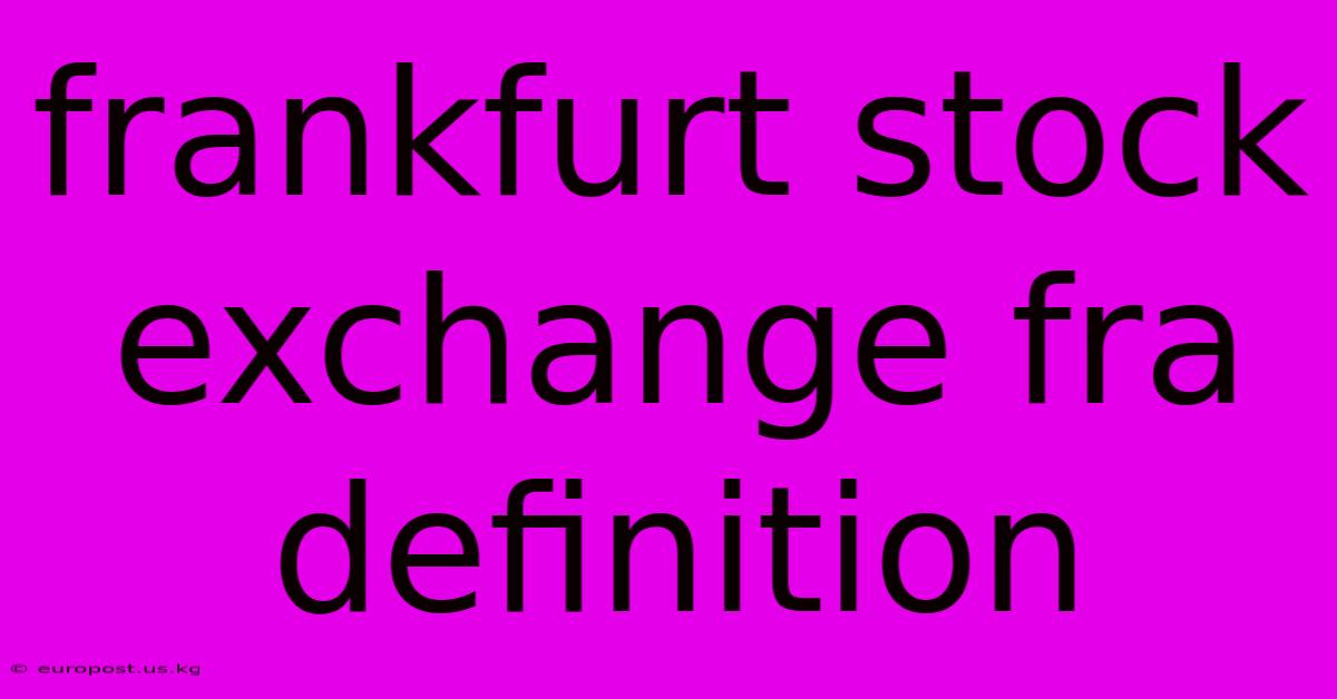 Frankfurt Stock Exchange Fra Definition